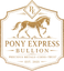 Pony Express Bullion - Home